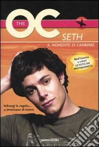 Seth. Il momento di cambiare. The O.C. libro