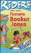 Firmato Booker Jones libro