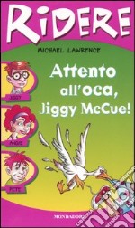 Attento all'oca, Jiggy McCue! libro