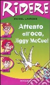 Attento all'oca, Jiggy McCue! libro