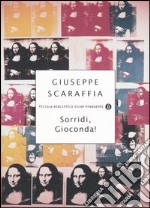 Sorridi Gioconda! libro