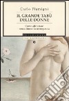 Il grande tabù delle donne. Come affrontare senza timori la menopausa libro