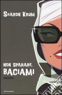 Non sparare, baciami libro