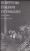 Scrittori italiani di viaggio. Vol. 1: 1700-1861 libro di Clerici L. (cur.)