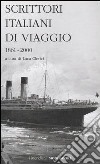 Scrittori italiani di viaggio. Vol. 2: 1861-2000 libro di Clerici L. (cur.)