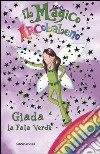 Giada la fata verde. Il magico arcobaleno. Vol. 4 libro