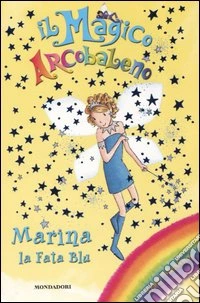 Marina la fata blu. Il magico arcobaleno. Vol. 5 libro