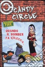 Quando il bomber fa cilecca... Candy Circle. Vol. 5 libro usato