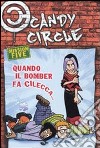 Quando il bomber fa cilecca... Candy Circle. Vol. 5 libro