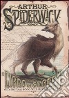 Il libro dei segreti. Guida magica delle creature fantastiche. Arthur Spiderwick libro