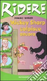 Mickey Sharp colpisce ancora libro