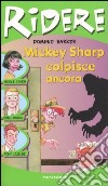 Mickey Sharp colpisce ancora libro