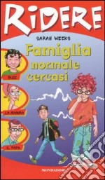 Famiglia normale cercasi