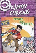 Pecore alla deriva. Candy Circle. Vol. 6 libro