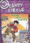 Pecore alla deriva. Candy Circle. Vol. 6 libro