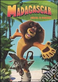 Madagascar. Gioca e colora libro