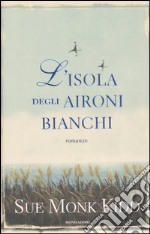 L'isola degli aironi bianchi