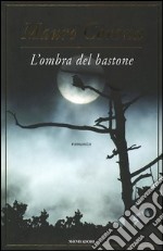 L'ombra del bastone libro