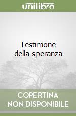 Testimone della speranza libro