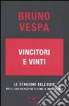 Vincitori e vinti. Le stagioni dell'odio dalle leggi razziali a Prodi e Berlusconi. libro