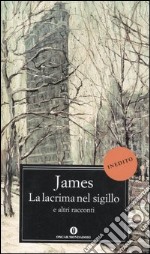 La lacrima nel sigillo e altri racconti libro