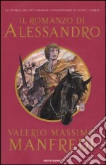 Il romanzo di Alessandro libro