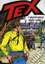 Tex. I dominatori della valle libro