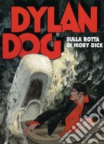 Dylan Dog sulla rotta di Moby Dick