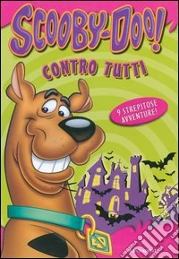 Contro tutti. Scooby-Doo! libro