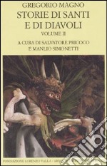 Storie di santi e di diavoli. Dialoghi. Vol. 2: Libri III-IV libro