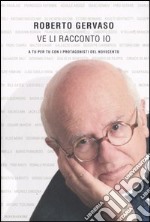 Ve li racconto io libro