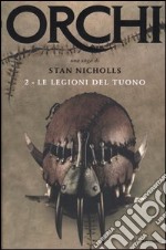 Le Legioni del tuono. Orchi. Vol. 2 libro