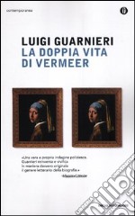 La Doppia vita di Vermeer libro