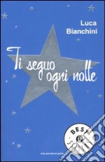 Ti seguo ogni notte libro