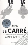 Amici assoluti libro