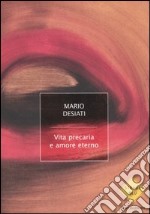 Vita precaria e amore eterno libro