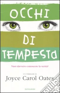 Occhi di tempesta. Vuoi davvero conoscere la verità? libro