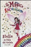 Stella, la fata del Natale. Il magico arcobaleno libro