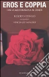 Eros e coppia. Dalla mandragola al Cialis. Roberto Gervaso intervista Vincenzo Mirone libro
