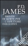 Brividi di morte per l'ispettore Dalgliesh libro