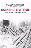 Carnefici e vittime. I crimini del Pci in Unione Sovietica libro