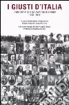I giusti d'Italia. I non ebrei che salvarono gli ebrei. 1943-1945 libro