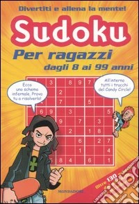 Sudoku. Per ragazzi dagli 8 ai 99 anni. libro