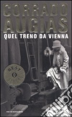 Quel treno da Vienna libro