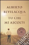 Tu che mi ascolti libro