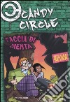 Faccia di menta. Candy Circle. Vol. 7 libro