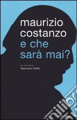 E che sarà mai? libro