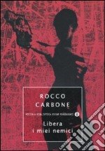 Libera i miei nemici libro