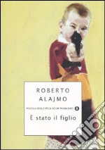 E stato il figlio