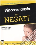 Vincere l'ansia per negati libro